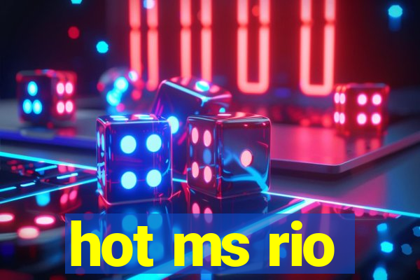 hot ms rio
